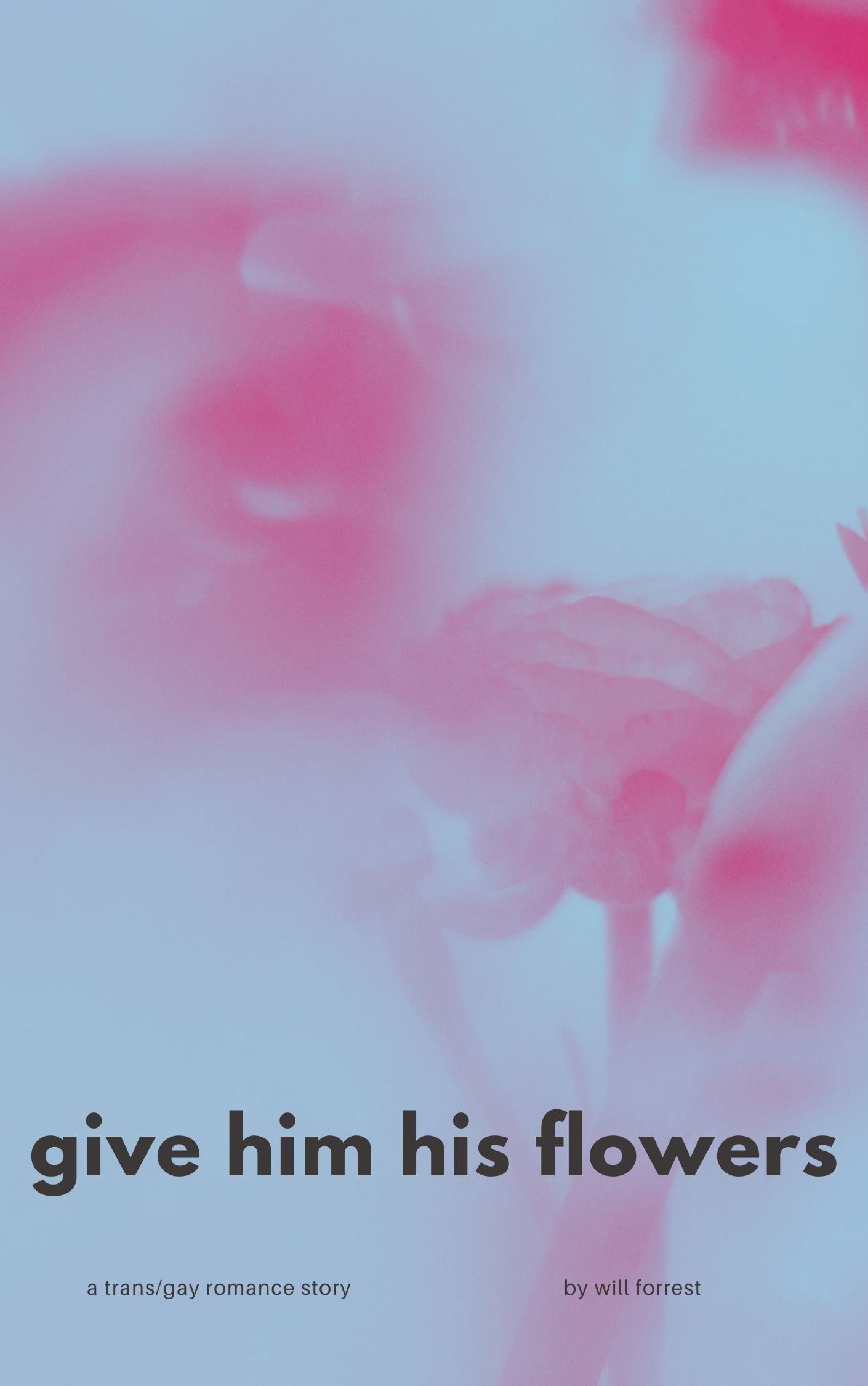 GIVE HIM HIS FLOWERS REAM COVER